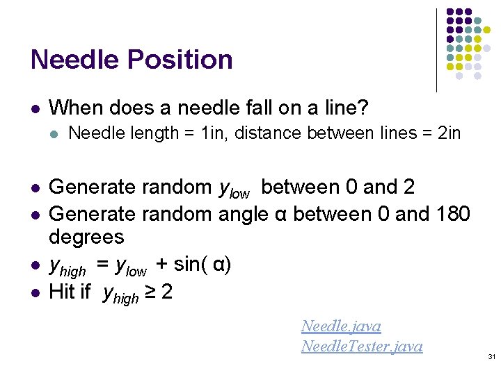 Needle Position l When does a needle fall on a line? l l l Needle Position l When does a needle fall on a line? l l l