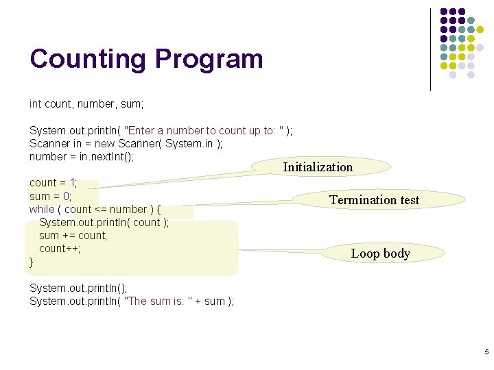 Counting Program int count, number, sum; System. out. println( "Enter a number to count Counting Program int count, number, sum; System. out. println( "Enter a number to count