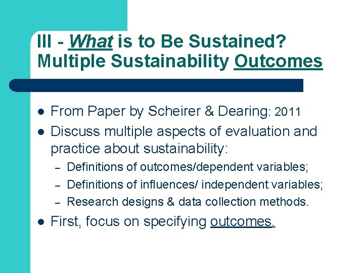 III - What is to Be Sustained? Multiple Sustainability Outcomes l l From Paper
