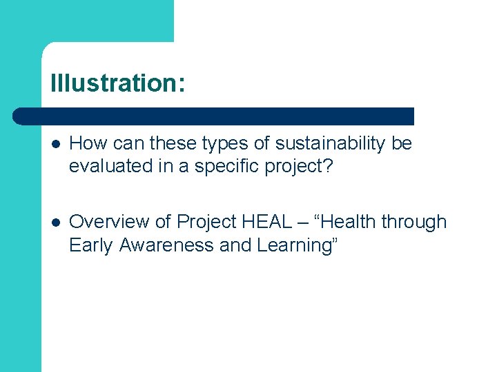 Illustration: l How can these types of sustainability be evaluated in a specific project?