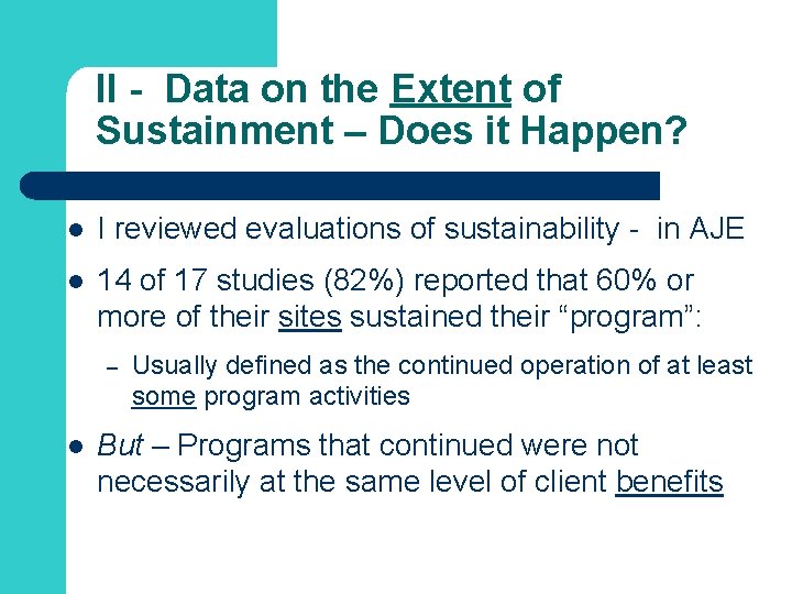 II - Data on the Extent of Sustainment – Does it Happen? l I