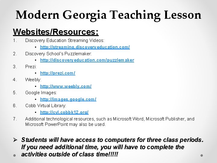 Modern Georgia Teaching Lesson Websites/Resources: 1. 2. 3. 4. 5. 6. 7. Discovery Education