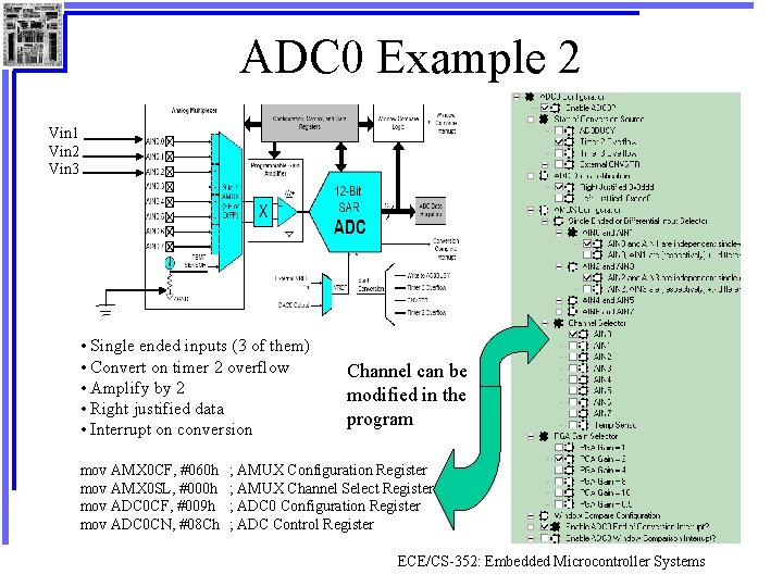 ADC 0 Example 2 Vin 1 Vin 2 Vin 3 • Single ended inputs