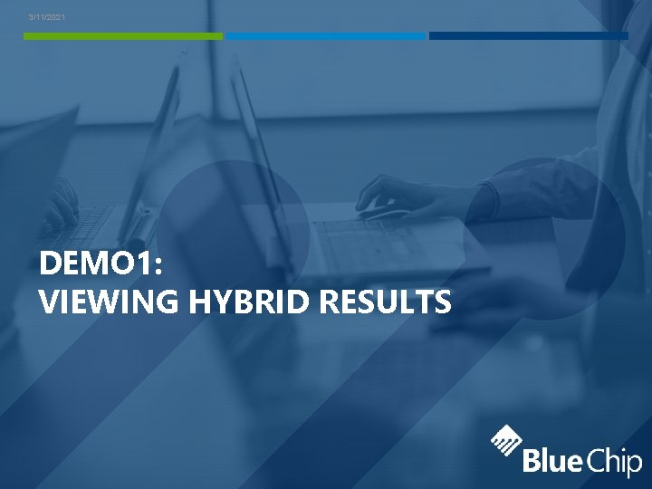 3/11/2021 DEMO 1: VIEWING HYBRID RESULTS 