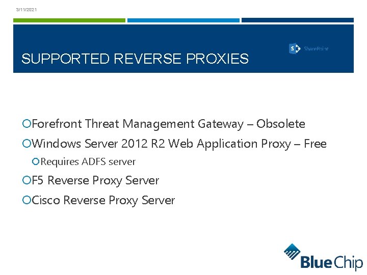 3/11/2021 SUPPORTED REVERSE PROXIES Forefront Threat Management Gateway – Obsolete Windows Server 2012 R
