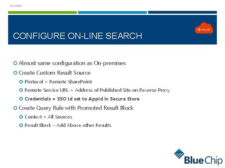 3/11/2021 CONFIGURE ON-LINE SEARCH Almost same configuration as On-premises Create Custom Result Source Protocol