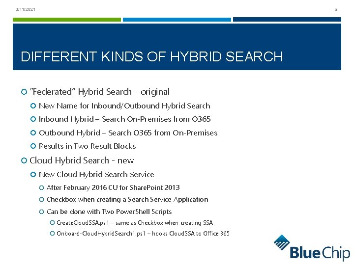 6 3/11/2021 DIFFERENT KINDS OF HYBRID SEARCH “Federated” Hybrid Search - original New Name