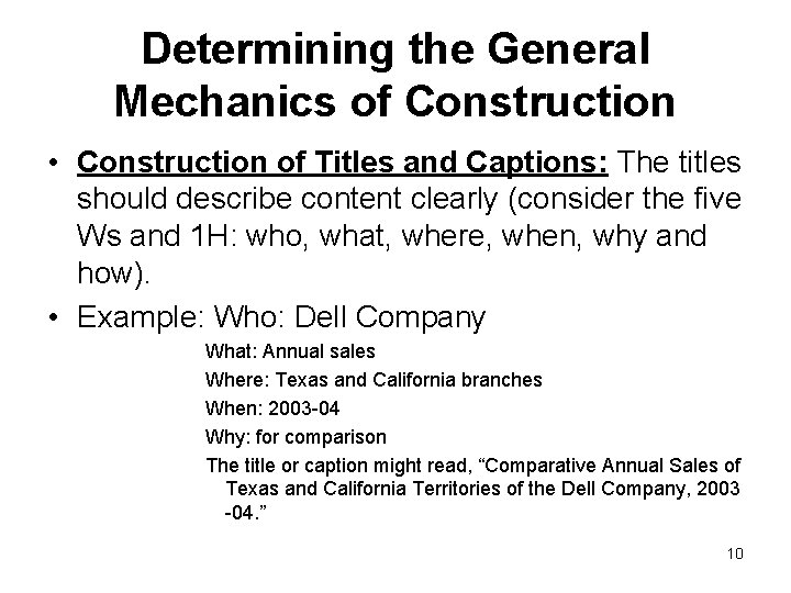 Determining the General Mechanics of Construction • Construction of Titles and Captions: The titles