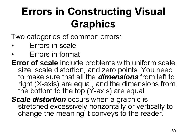Errors in Constructing Visual Graphics Two categories of common errors: • Errors in scale