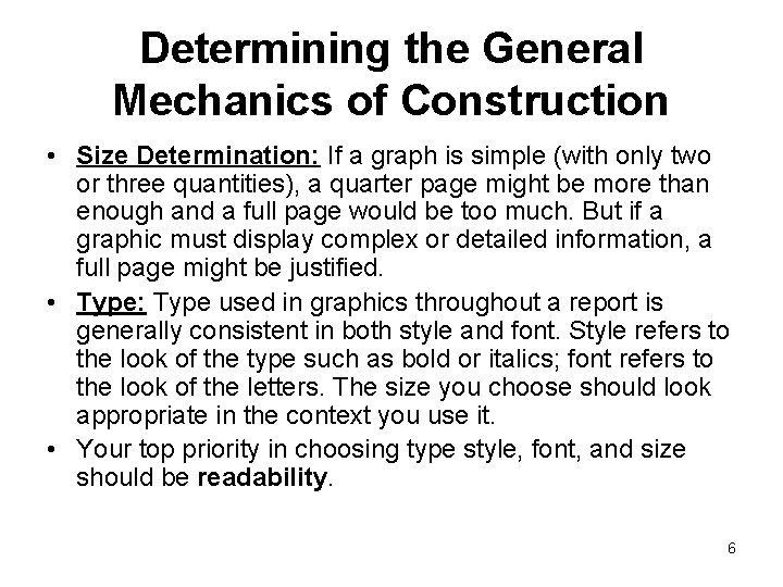 Determining the General Mechanics of Construction • Size Determination: If a graph is simple