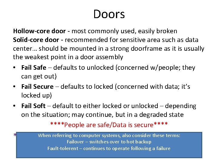 Doors Hollow-core door - most commonly used, easily broken Solid-core door - recommended for