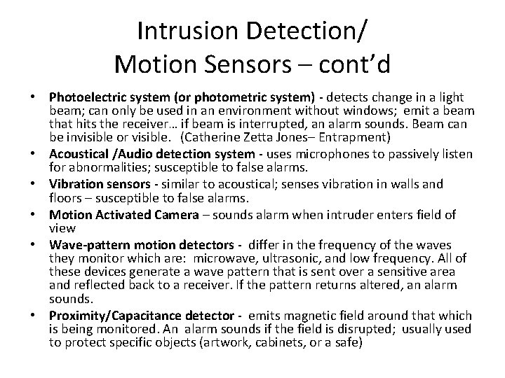 Intrusion Detection/ Motion Sensors – cont’d • Photoelectric system (or photometric system) - detects
