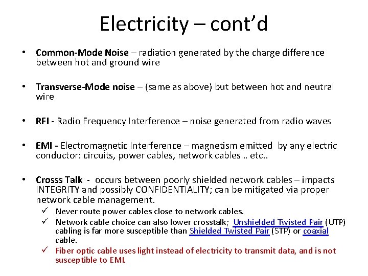 Electricity – cont’d • Common-Mode Noise – radiation generated by the charge difference between