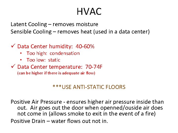 HVAC Latent Cooling – removes moisture Sensible Cooling – removes heat (used in a