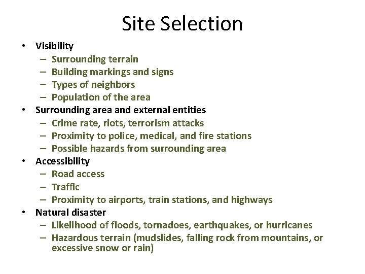 Site Selection • Visibility – Surrounding terrain – Building markings and signs – Types