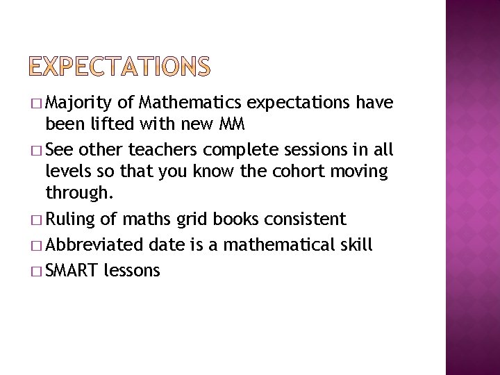� Majority of Mathematics expectations have been lifted with new MM � See other