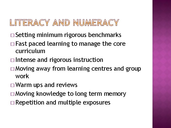 � Setting minimum rigorous benchmarks � Fast paced learning to manage the core curriculum