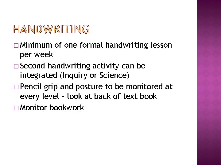 � Minimum of one formal handwriting lesson per week � Second handwriting activity can