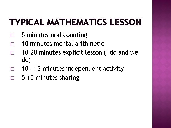 TYPICAL MATHEMATICS LESSON � � � 5 minutes oral counting 10 minutes mental arithmetic