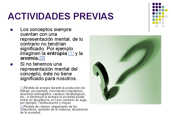 ACTIVIDADES PREVIAS l l Los conceptos siempre cuentan con una representación mental, de lo