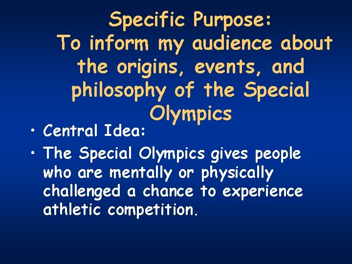 Specific Purpose: To inform my audience about the origins, events, and philosophy of the