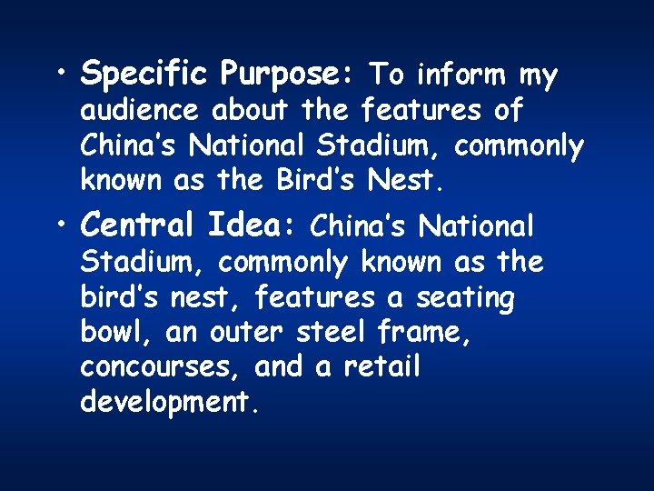  • Specific Purpose: To inform my audience about the features of China’s National