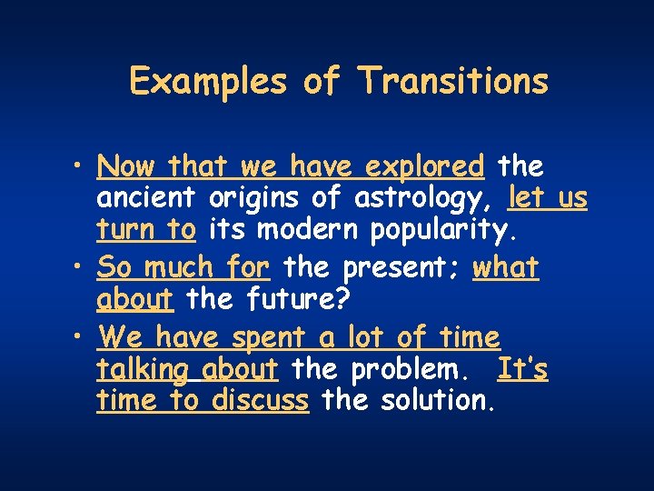 Examples of Transitions • Now that we have explored the ancient origins of astrology,