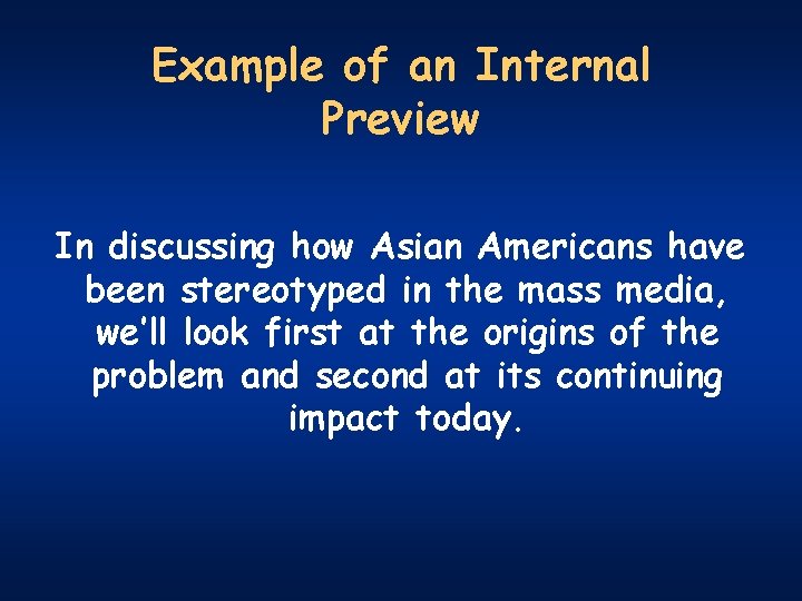 Example of an Internal Preview In discussing how Asian Americans have been stereotyped in