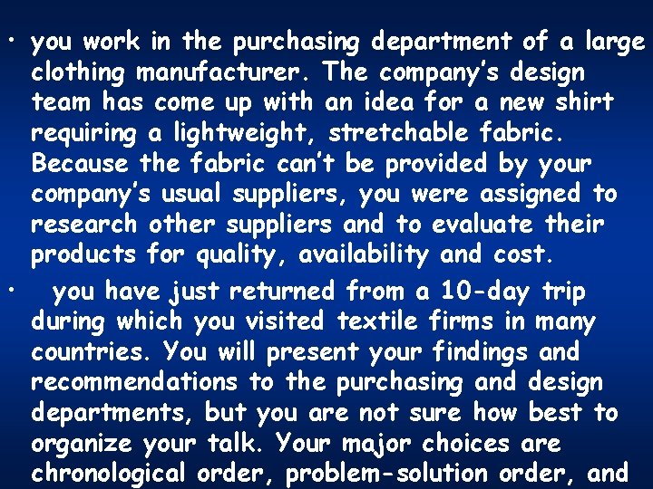  • you work in the purchasing department of a large clothing manufacturer. The
