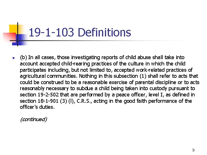 19 -1 -103 Definitions n (b) In all cases, those investigating reports of child