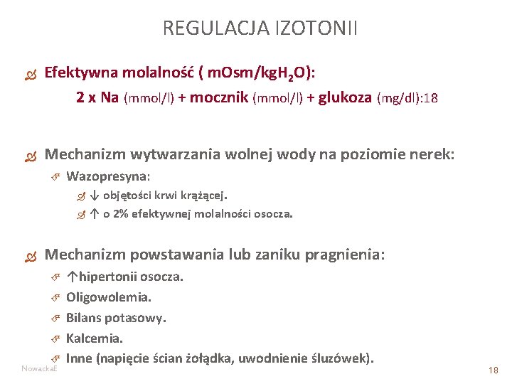 REGULACJA IZOTONII Efektywna molalność ( m. Osm/kg. H 2 O): 2 x Na (mmol/l)