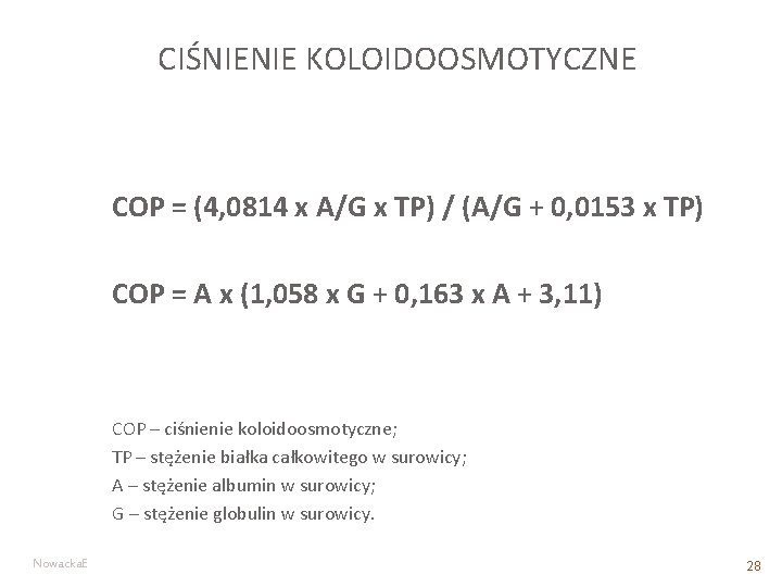 CIŚNIENIE KOLOIDOOSMOTYCZNE COP = (4, 0814 x A/G x TP) / (A/G + 0,
