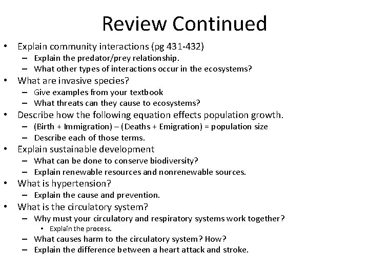 Review Continued • Explain community interactions (pg 431 -432) – Explain the predator/prey relationship.