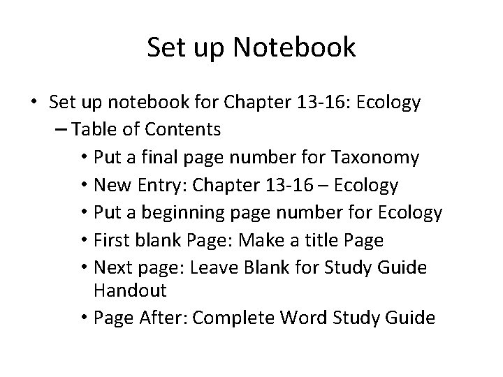 Set up Notebook • Set up notebook for Chapter 13 -16: Ecology – Table