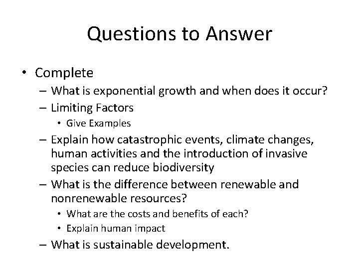 Questions to Answer • Complete – What is exponential growth and when does it