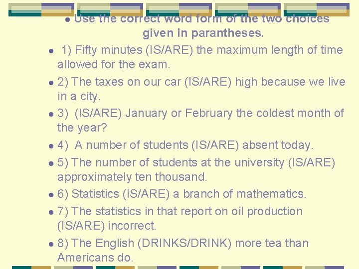 Use the correct word form of the two choices given in parantheses. l 1)