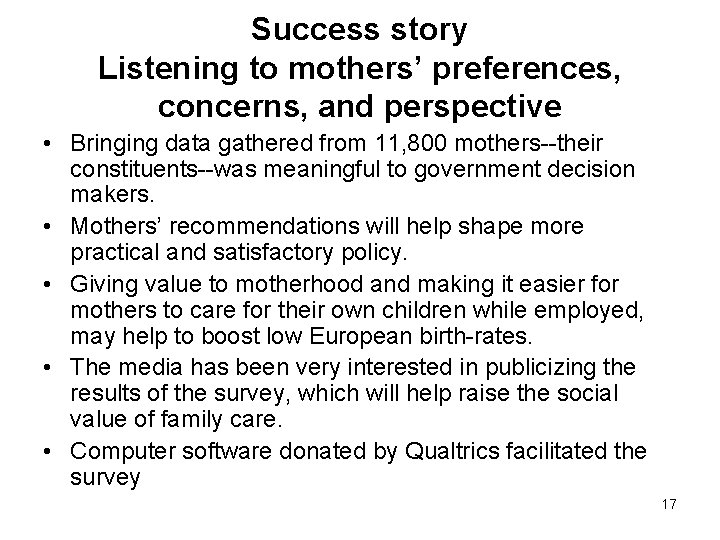 Success story Listening to mothers’ preferences, concerns, and perspective • Bringing data gathered from