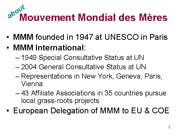 t u bo a Mouvement Mondial des Mères • MMM founded in 1947 at