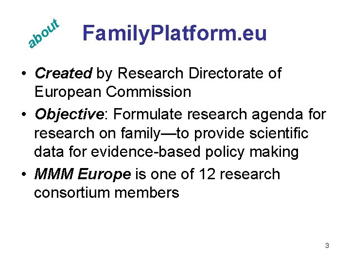 t u o b a Family. Platform. eu • Created by Research Directorate of