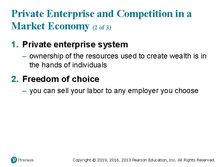 Private Enterprise and Competition in a Market Economy (2 of 3) 1. Private enterprise