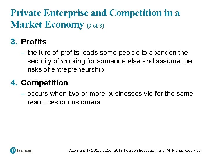 Private Enterprise and Competition in a Market Economy (3 of 3) 3. Profits –
