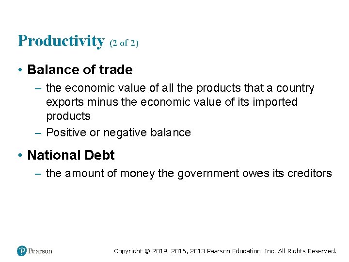 Productivity (2 of 2) • Balance of trade – the economic value of all