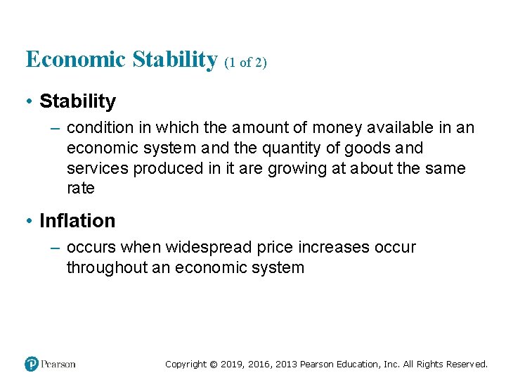 Economic Stability (1 of 2) • Stability – condition in which the amount of