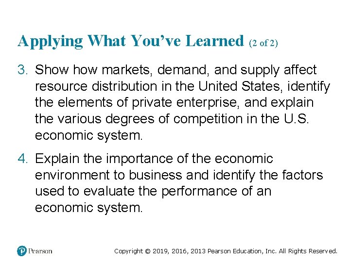 Applying What You’ve Learned (2 of 2) 3. Show markets, demand, and supply affect