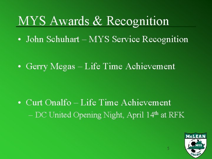 MYS Awards & Recognition • John Schuhart – MYS Service Recognition • Gerry Megas