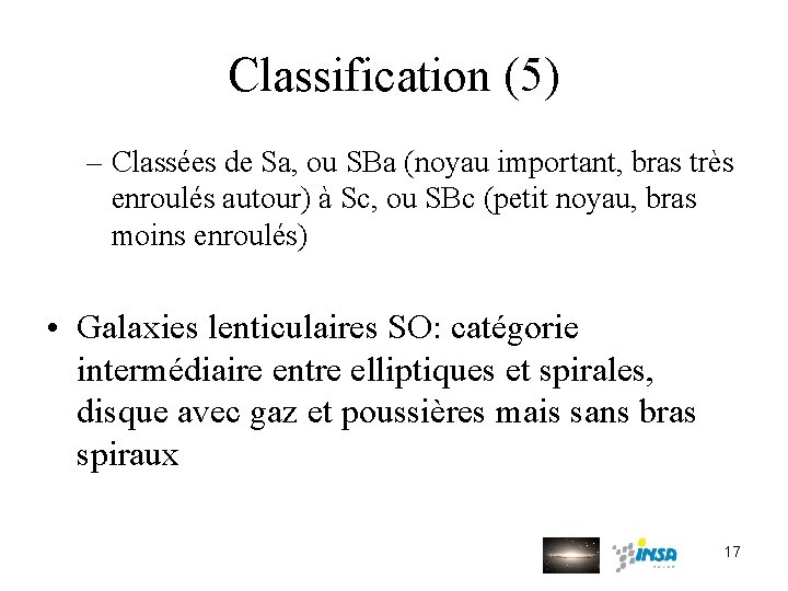 Classification (5) – Classées de Sa, ou SBa (noyau important, bras très enroulés autour)