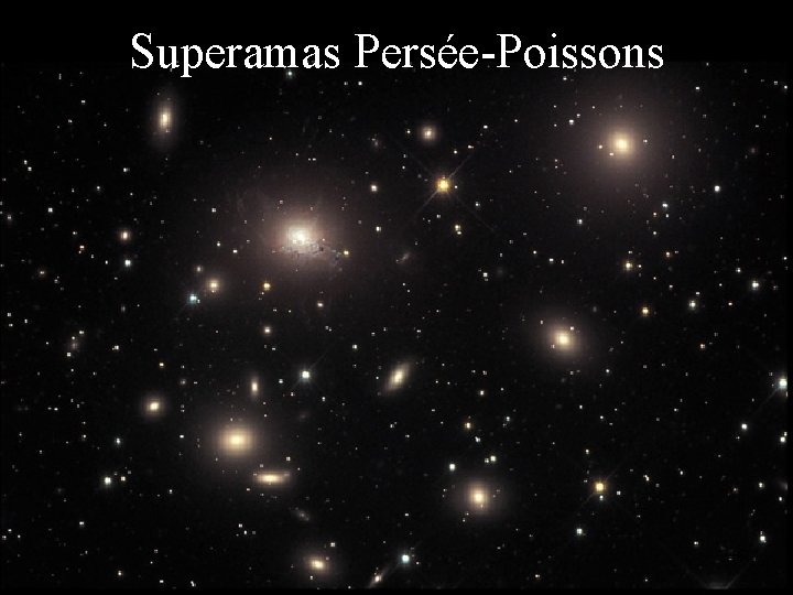 Superamas Persée-Poissons 46 