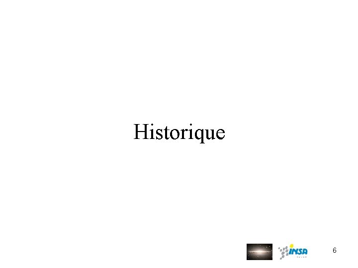 Historique 6 
