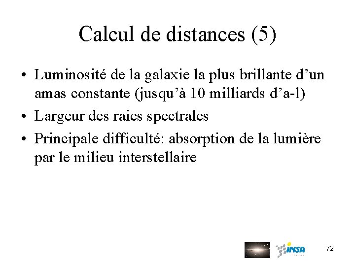 Calcul de distances (5) • Luminosité de la galaxie la plus brillante d’un amas