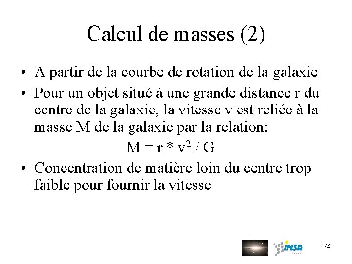 Calcul de masses (2) • A partir de la courbe de rotation de la